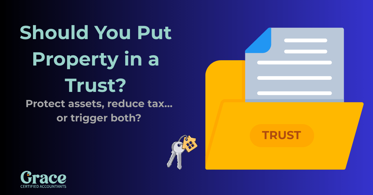 Legal trust folder with house keys and title: “Should You Put Property in a Trust? Protect assets, reduce tax… or trigger both?