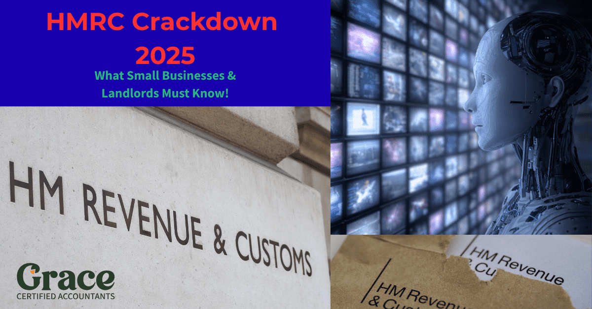 HMRC Crackdown 2025: What small businesses and landlords must know about tax compliance – Grace Certified Accountants blog.